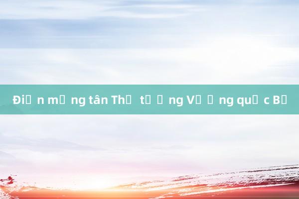 Điện mừng tân Thủ tướng Vương quốc Bỉ